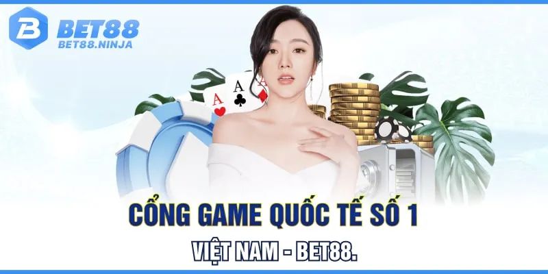 cong-game-quoc-te-so-1-viet-nam-bet88--min_1_11zon.jpg